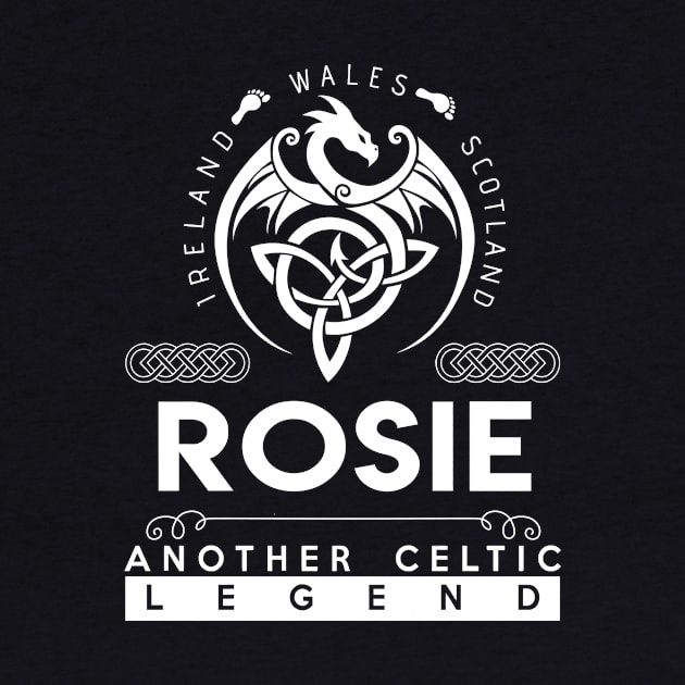 Rosie Name T Shirt - Another Celtic Legend Rosie Dragon Gift Item by harpermargy8920